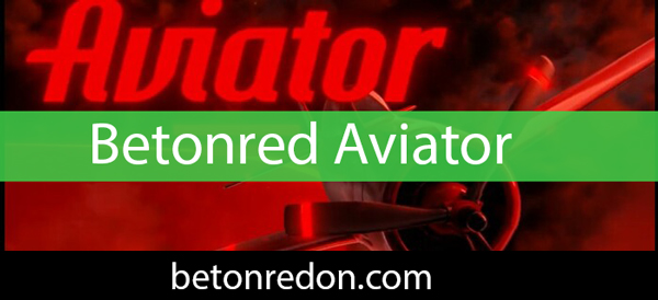 Betonred aviator oyunuyla birlikte dikkat çekici duruma gelmiştir.