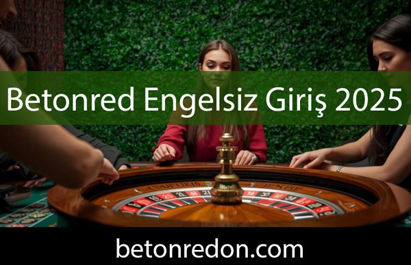Betonred engelsiz giriş 2025 vasıtasıyla kazandırmaktadır.